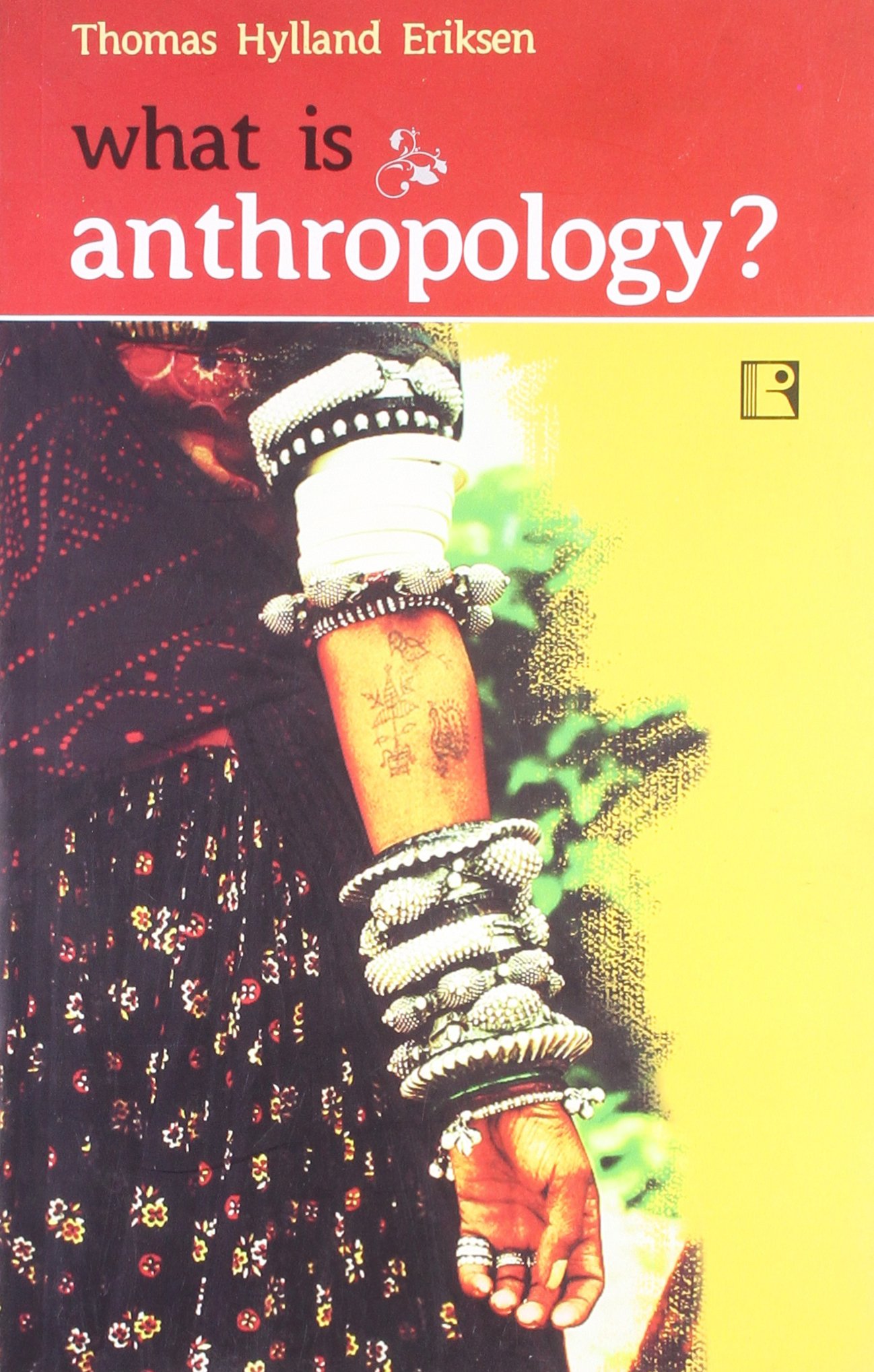 Book cover of What Is Anthropology by Thomas Hylland Eriksen Book cover of What Is Anthropology by Thomas Hylland Eriksen